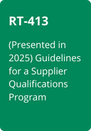 BP.png RT-413 (Presented in 2025) Guidelines for a Supplier Qualifications Program