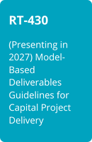 RT-430  (Presenting in 2027) Model-Based Deliverables Guidelines for Capital Project Delivery