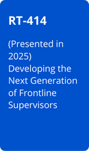 OR.png RT-414 (Presented in 2025) Developing the Next Generation of Frontline Supervisors